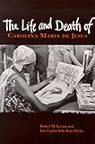 The Life and Death of Carolina Maria de Jesus (DiÃ¡logos Series)