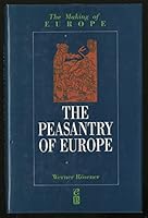 The Peasantry of Europe (Making of Europe) 0631175032 Book Cover