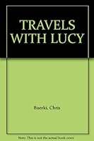 TRAVELS WITH LUCY B003D8DI0U Book Cover