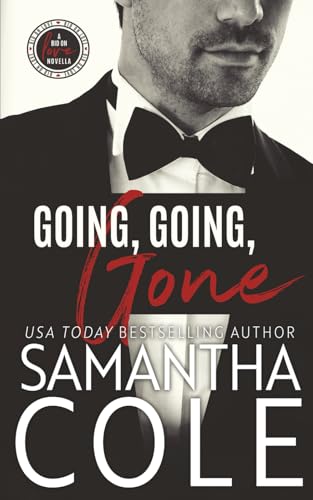 Going, Going, Gone: Bid On Love Series: Bachelo... 1721123334 Book Cover