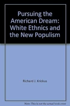 Paperback Pursuing the American dream: White ethnics and the new populism Book