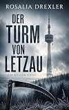 Der Turm von Letzau: Ein Weiden-Krimi