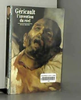 Paperback Géricault: L'invention d'une vie [French] Book