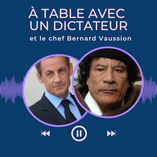 L'Histoire au menu #1 : &agrave; table avec un dictateur