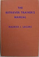 The retriever trainer's manual B001UIHQWQ Book Cover