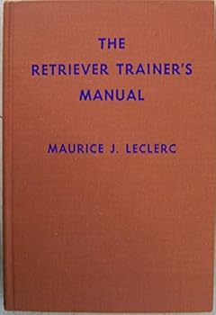 Hardcover The Retriever Trainer's Manual Book