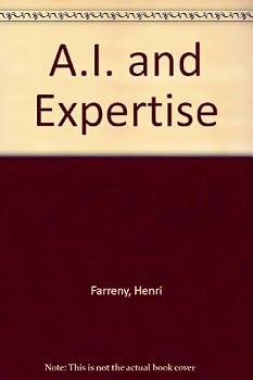 AI & Expertise: Heuristic Search, Inference Engines, Automatic Proving