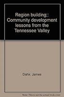 Region building;: Community development lessons from the Tennessee Valley B0007DT48Y Book Cover