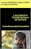 Les besoins fondamentaux de l’enfant: Les connaître pour prévenir les traumatismes