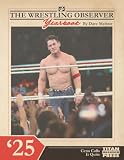 The Wrestling Observer Yearbook 2025: Cena Calls It Quits