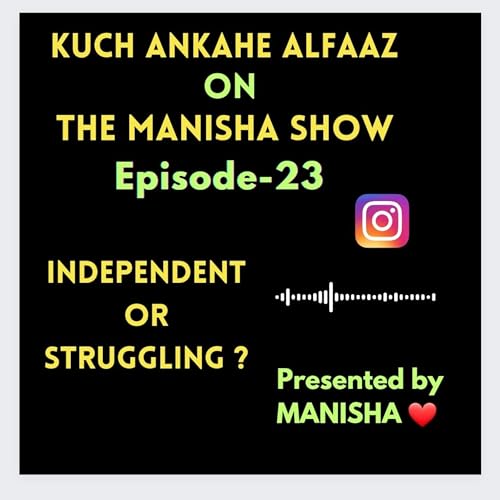 Independent or a Struggler ?