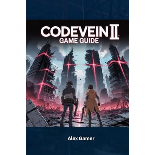 CodeVein II Game Guide