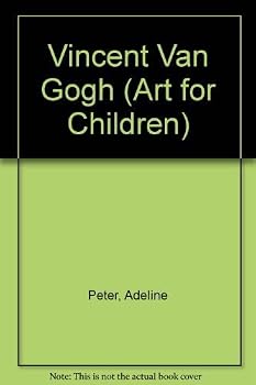 Hardcover Vincent Van Gogh (Art for Children) by Adeline Peter (1984-05-03) Book