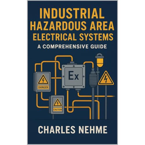 Industrial Hazardous Area Electrical Systems: A Comprehensive Guide Audiolibro Por Charles Nehme arte de portada