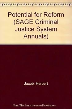 Paperback The Potential for Reform of Criminal Justice (SAGE Criminal Justice System Annuals, Vol. 3) Book