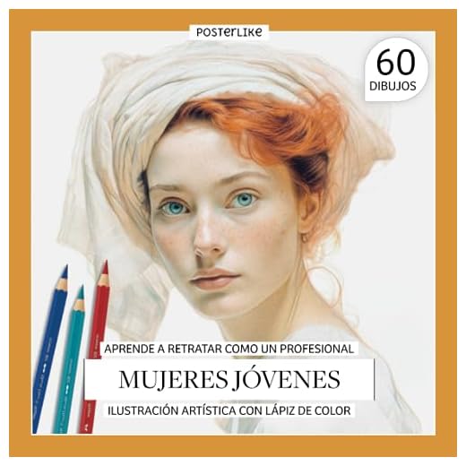 Aprende a retratar como un profesional mujeres jóvenes. Ilustración artística con Lápiz de color: Técnicas y Secretos para Capturar la Esencia de la ... manos: Dibujo y Color en Retratos Realistas)