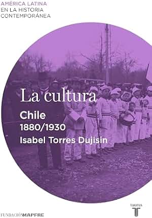 La cultura. Chile (1880-1930)