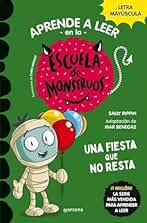 Aprender a leer en la Escuela de Monstruos 20 - Una fiesta que no resta: En letra MAYÚSCULA (libros para niños a partir de 5 años) (Montena)