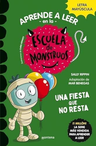 Aprender a leer en la Escuela de Monstruos 20 - Una fiesta que no resta: En letra MAYÚSCULA (libros para niños a partir de 5 años) (Montena)