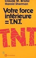 Votre force intérieure, T.N.T. 2920000403 Book Cover