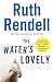 The Water's Lovely (Vintage Crime/Black Lizard)