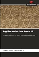Sogdian collection. Issue 13 620074517X Book Cover