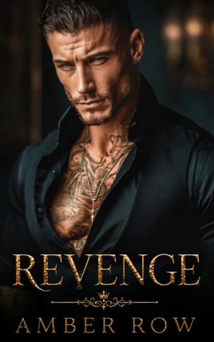 Revenge : An Enemies to Lovers Mafia Romance