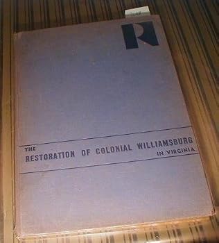 Hardcover The Restoration of Colonial Williamsburg in Virginia Book
