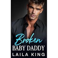 Broken Baby Daddy Audiolibro Por Laila King arte de portada