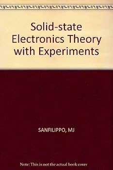 Paperback Solid-State Electronics Theory With Experiments Book