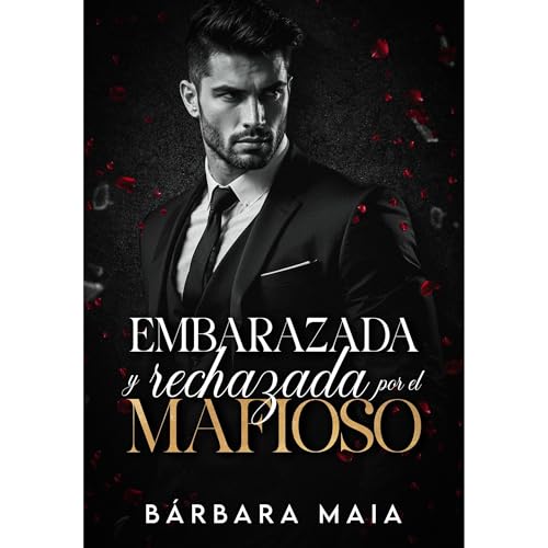 EMBARAZADA Y RECHAZADA POR EL MAFIOSO Audiolibro Por Bárbara Maia arte de portada