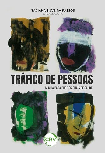 Tráfico de pessoas: Um guia para profissionais de saúde