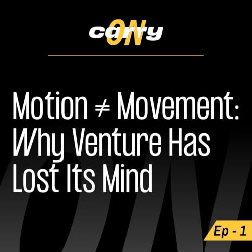 Motion &ne; Movement: Why Venture Has Lost Its Mind