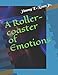 A Roller-coaster of Emotions