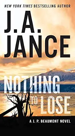 Nothing Lose J P Beaumont Novel