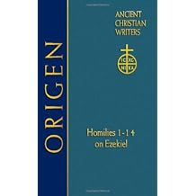 62. Origen Homilies 1-14 on Ezekiel Ancient Christian Writers