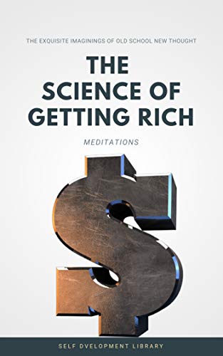 The Science of Getting Rich Meditations: A Collection of Meditations from the New Thought Classic