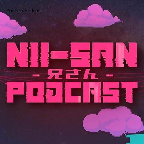 Nii-San Podcast Ep. 52 - Goodbye Eri&rsquo;s Ending Explained