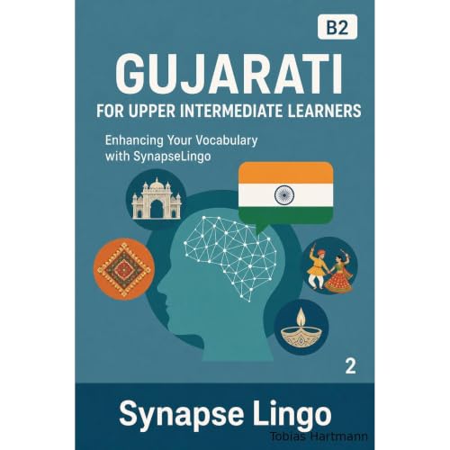 Gujarati for Upper Intermediate Learners Audiolibro Por Tobias Hartmann, SynapseLingo AI Tools (human-assisted) arte de porta