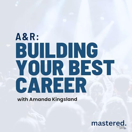 A&R: Building Your Best Career with Universal Music Canada's, Amanda Kingsland