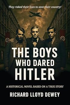 Paperback The Boys Who Dared Hitler: A Historical Novel Based On a True Story Book