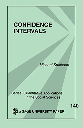 Confidence Intervals (Quantitative Applications in the Social Sciences)