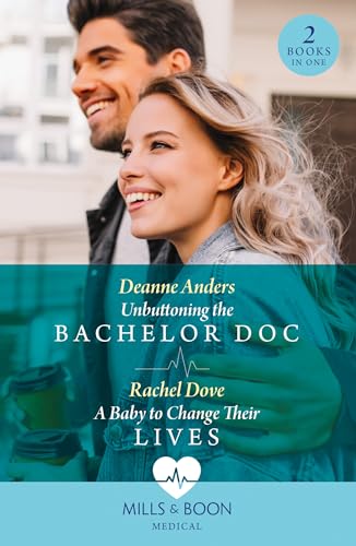 Mills Boon Unbuttoning The Bachelor Doc A Baby To Change Their Lives Unbuttoning the Bachelor DOC (Nashville Midwives) a Baby to Change Their Lives.