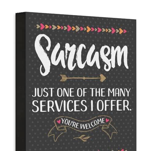 Sarcasm Just One of the Many Services I Graphic by Dixie Rose2004 Sarcasm Just One of the Many Services I Graphic by Dixie Rose2004