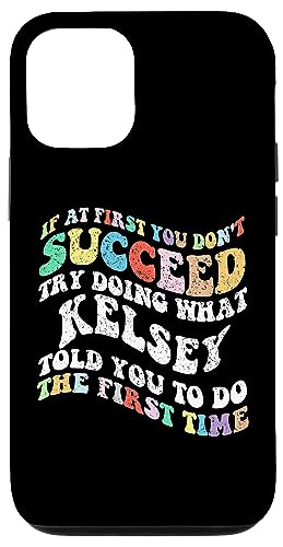 Groovy If First You Don't Succeed Try Do What Kelsey �X�}�z�P�[�X iPhone 12/12 Pro �p