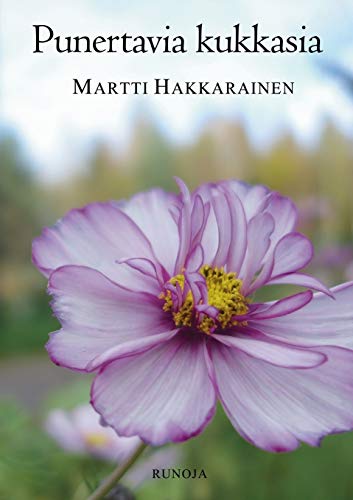 Punertavia kukkasia: Runoja (Finnish Edition)