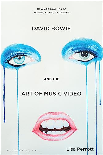 David Bowie and the Art of Music Video (New Approaches to Sound, Music, and Media) image 2