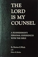 The Lord Is My Counsel: A Businessman's Personal Experiences with the Bible B0007FI57I Book Cover