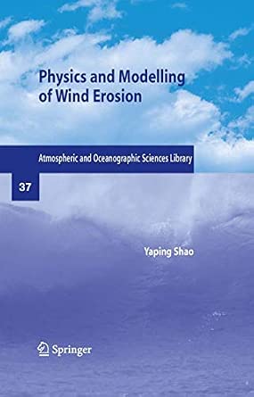 Physics and Modelling of Wind Erosion: 37 Second Edition 2008 Edition book cover