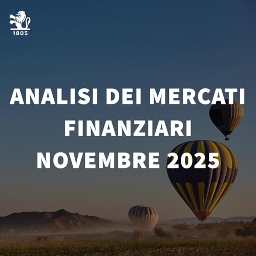Investire oggi l'analisi dei mercati finanziari di Novembre 2025